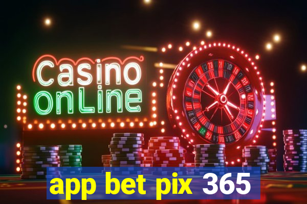 app bet pix 365